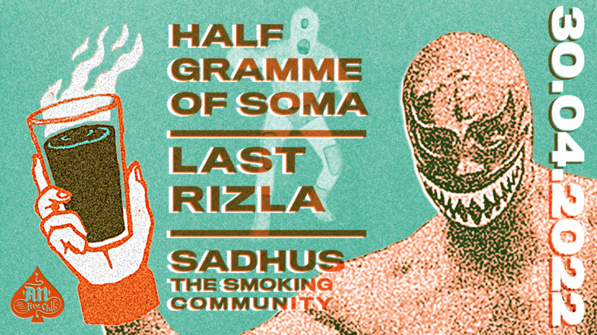 Half Gramme of Soma / Last Rizla / Sadhus, The Smoking Community