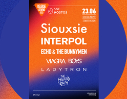 Release Athens x SNF Nostos 2023 / Siouxsie + Interpol + Echo & The Bunnymen + Viagra Boys + , Ladytron + Haunted Youth