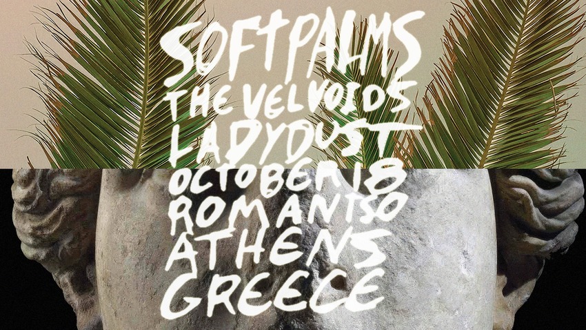 SOFT PALMS w/ The Velvoids (live) & Ladydust (DJ set) at Romantso