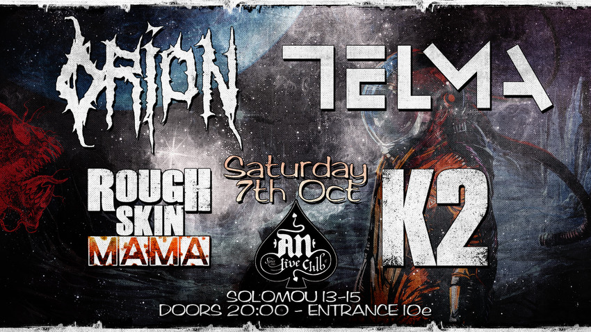 ORION / Telma / K2 / Rough Skin Mama at An club!