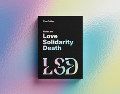 Love Solidarity Death (L.S.D.): The Book