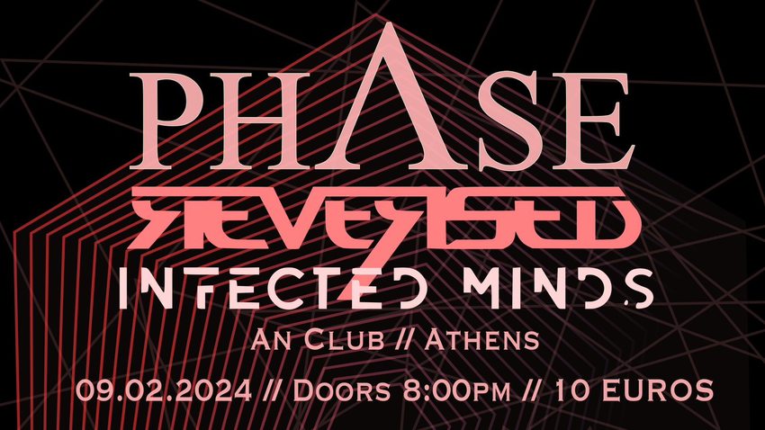 PHASE | Special Guest: Reversed & Infected Minds