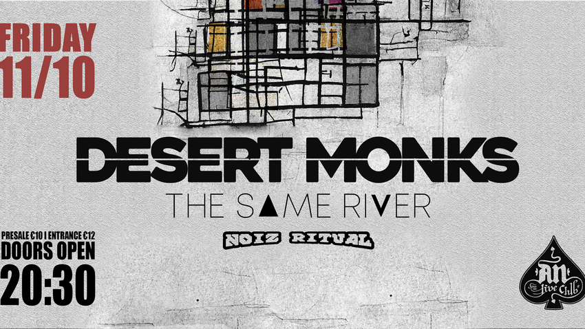 DESERT MONKS | Special Guests: The Same River