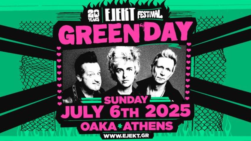 GREEN DAY για τα 20 χρόνια EJEKT FESTIVAL