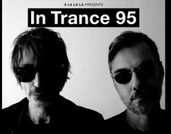 Οι εμβληματικοί In Trance 95 επιστρέφουν!