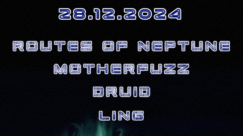 MOTHERFUZZ / ROUTES OF NEPTUNE / DRUID / LING