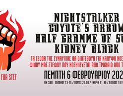 A NIGHT FOR STEF: NIGHTSTALKER / COYOTE'S ARROW / HALF GRAMME OF SOMA / KIDNEY BLACK