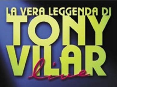 La Vera Leggenda di Tony Vilar