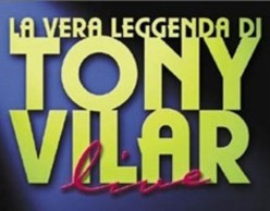 La Vera Leggenda di Tony Vilar