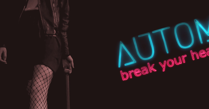 AUTOM – Break Your Heart | Ντεμπούτο single και videoclip