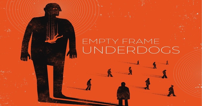 EMPTY FRAME - UNDERDOGS | Νέος ήχος και νέο άλμπουμ 